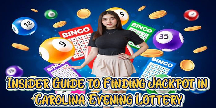 Insider Guide to Finding Jackpot in Carolina Evening Lottery