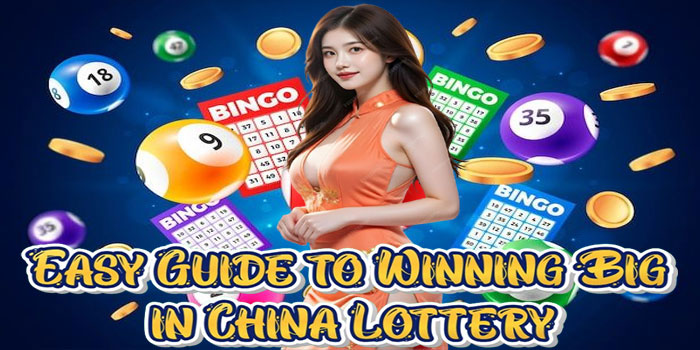 Easy Guide to Winning Big in China Lottery